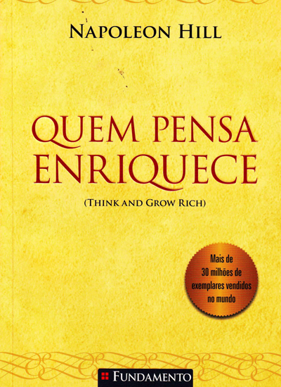 Capa do livro "Quem Pensa Enriquece"